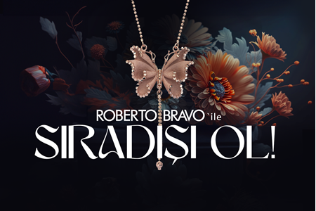 Özboyacı Altın & Roberto Bravo Sıra Dışı Mücevher Günleri